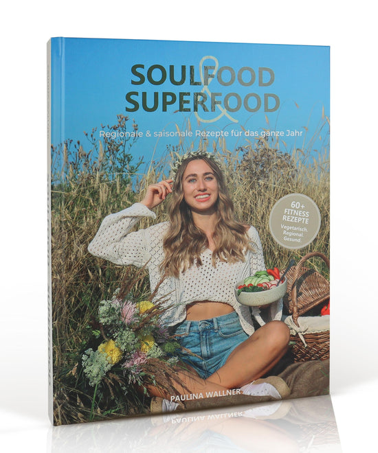 KOCHBUCH "Soulfood & Superfood"